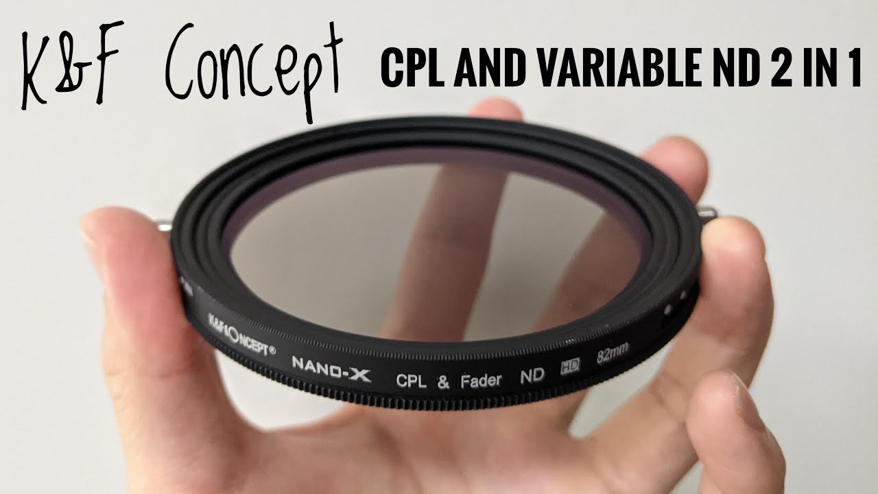 K&F Concept Variable Fader ND2-ND32 ND Filter and CPL Circular Polarizing Filter 2 in 1 (Review)