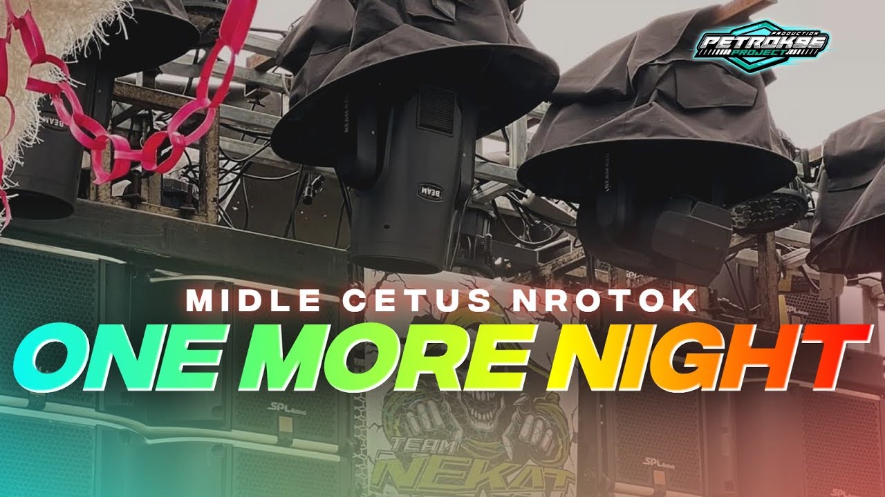 DJ ONE MORE NIGHT BATTLE NULUP MIDDLE NROTOK TERBARU