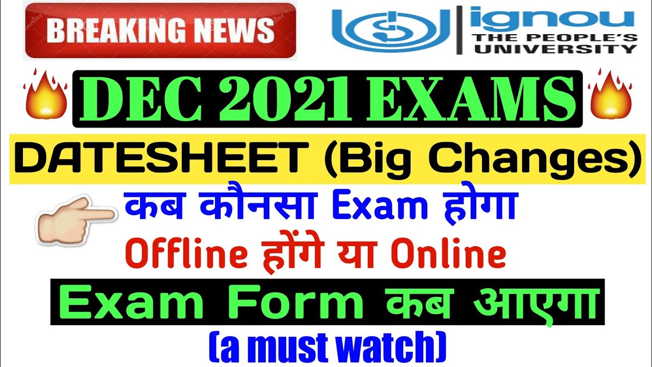 [Breaking News] IGNOU Dec 2021 Exams DateSheet Released (Tentative) Exam Form info By TIPS GURU