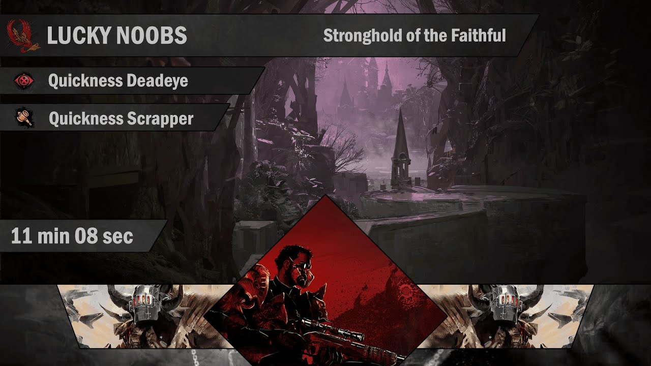 Lucky Noobs [LN] - Stronghold of the Faithful 11:08 - Deadeye / Scrapper PoV