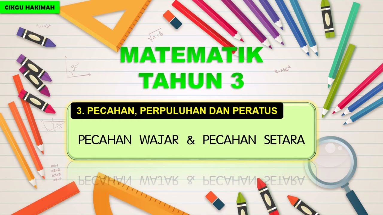 MATEMATIK TAHUN 3 : Pecahan Wajar & Pecahan Setara