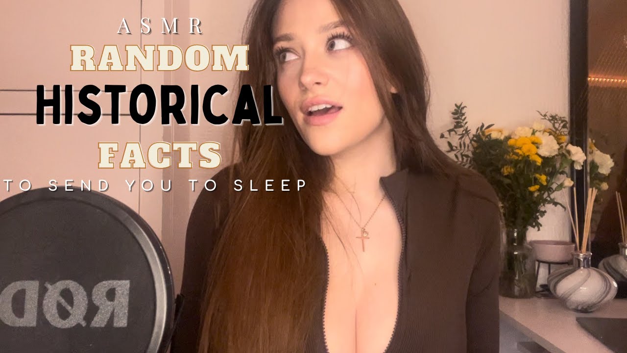 RANDOM HISTORICAL FACTS to send you to sleep | ASMR | RP | soft whispering