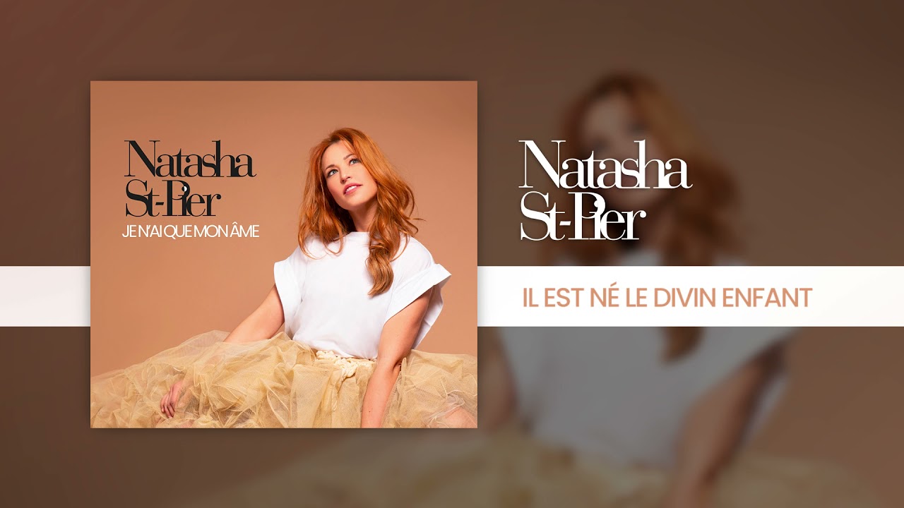 Natasha St-Pier - Il est né le Divin Enfant avec les Petits Chanteurs à la Croix de bois