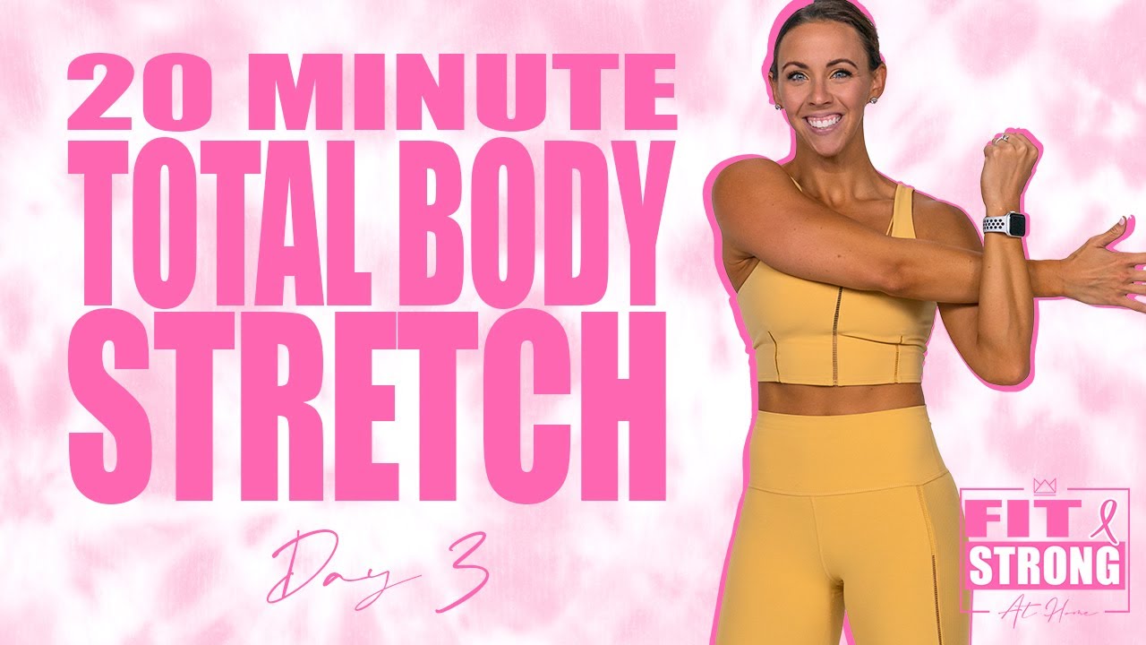 20 Minute Total Body Deep Stretch | Fit & Strong At Home - Day 4