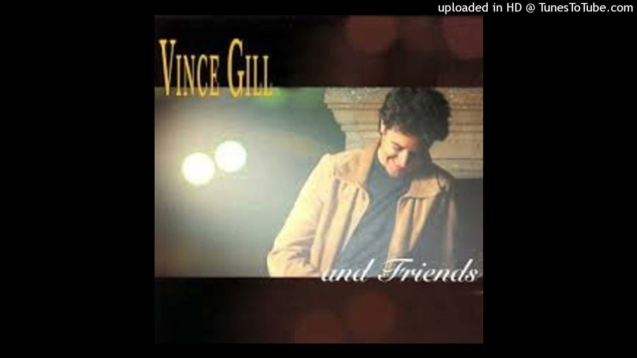 Vince Gill & Emmylou Harris - What If I Say Goodbey(1994)