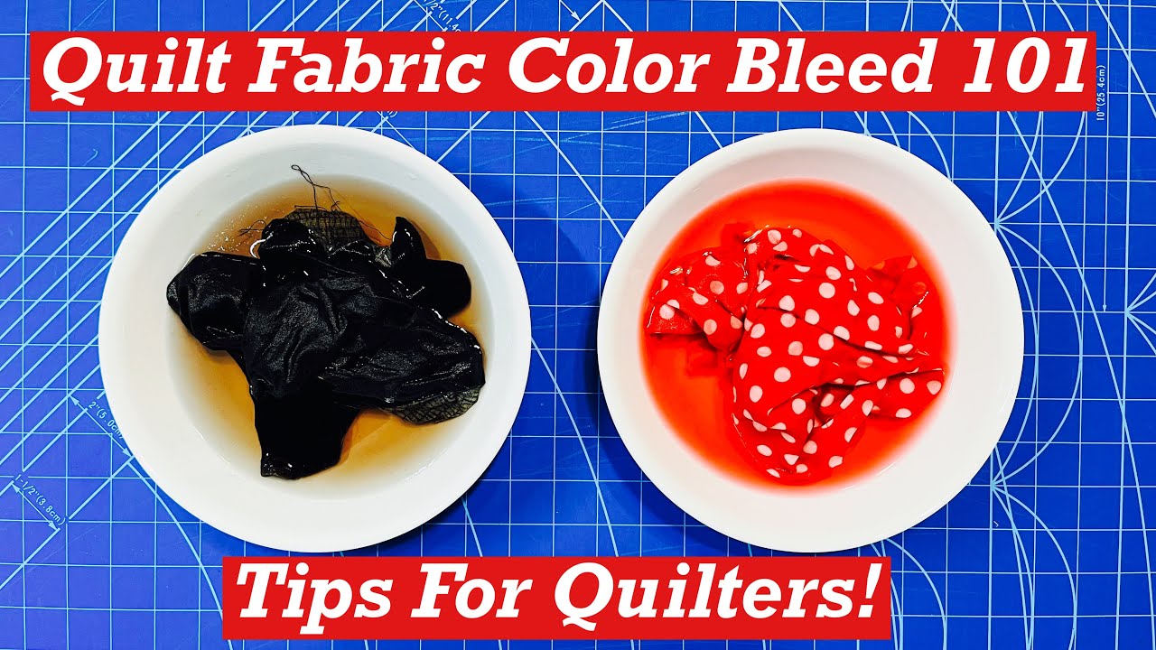 Quilt Fabric Color Bleed 101: Tips For Quilters!