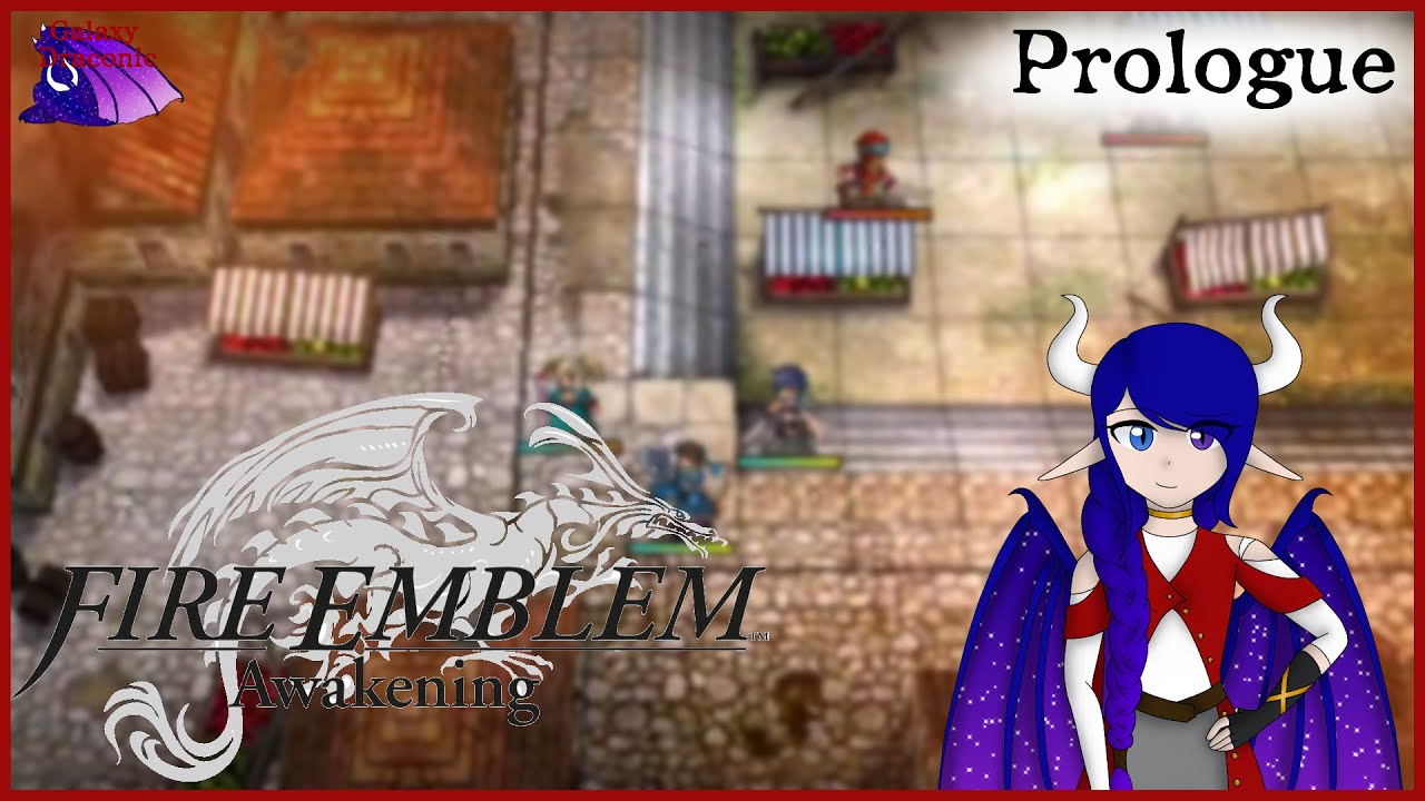 Let's begin a new adventure! || Fire Emblem Awakening || Prologue