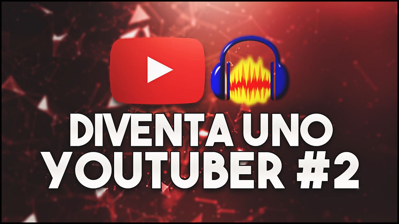 MIGLIORARE al MASSIMO la Qualit&agrave; AUDIO! - Diventa uno YouTuber #2 [ITA]