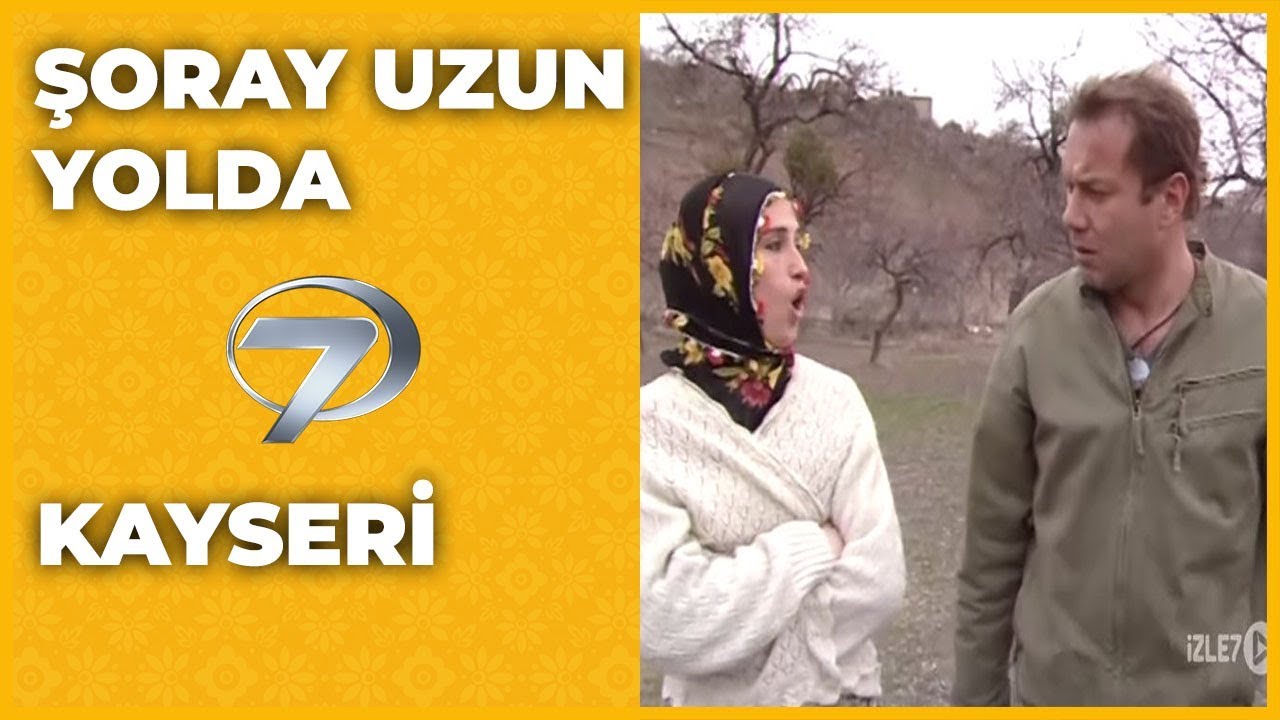 Kayseri - Şoray Uzun Yolda