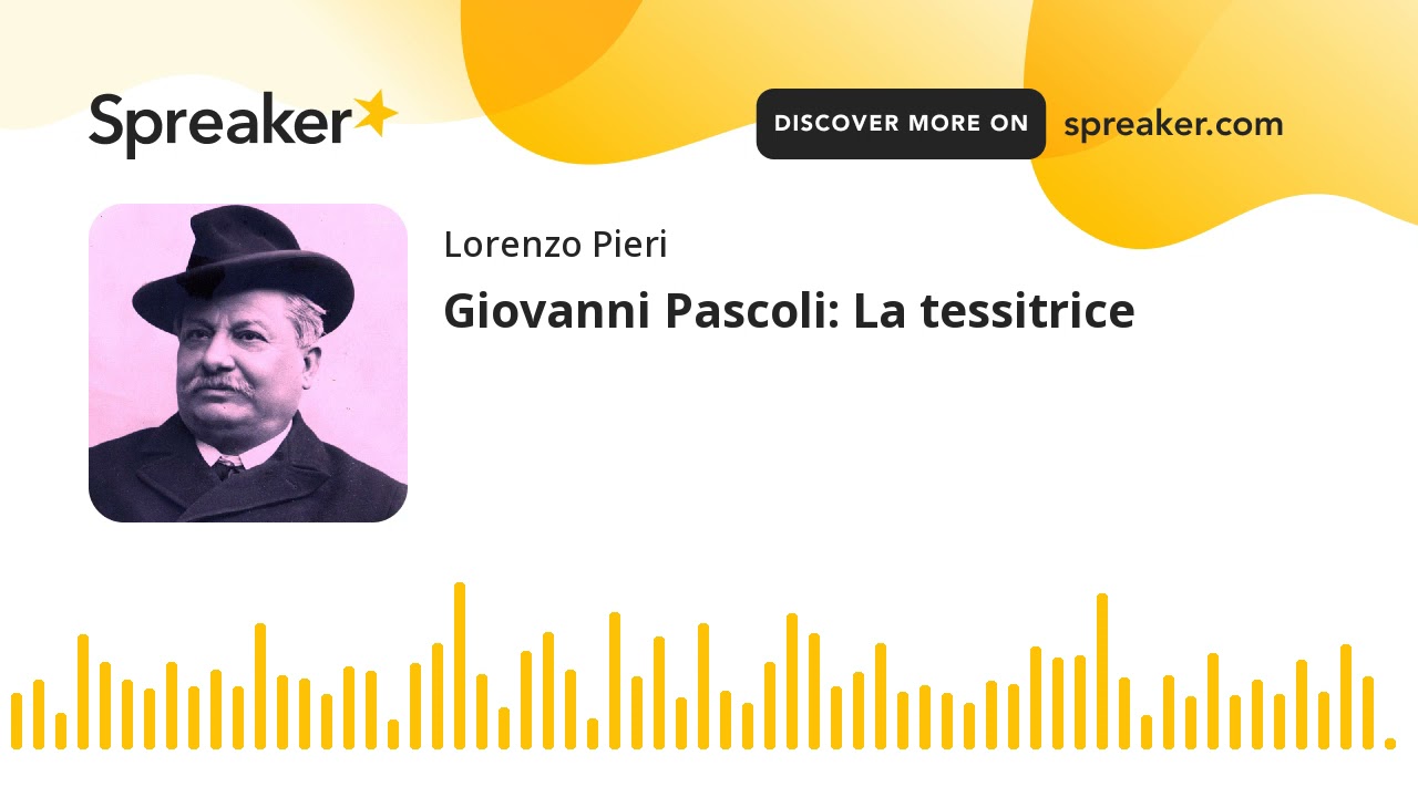 Giovanni Pascoli: La tessitrice