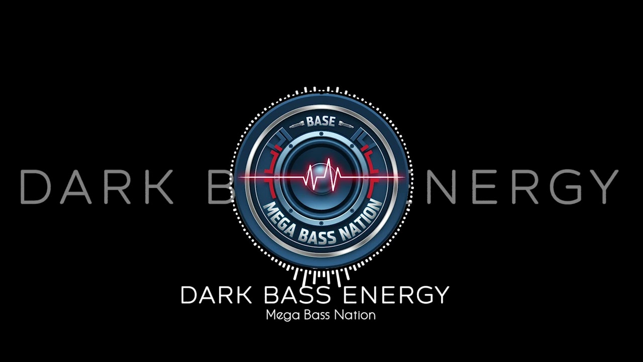 Dark Bass Energy #edm
