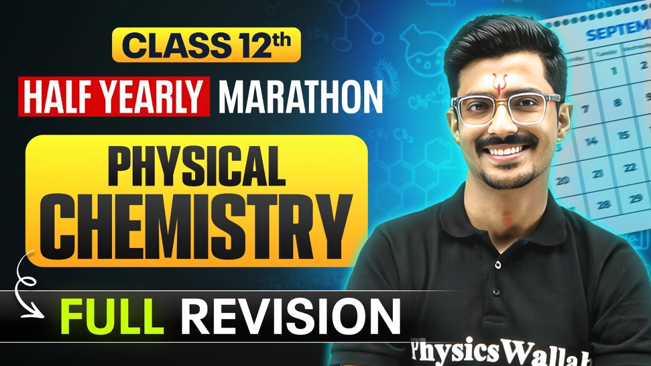 Class 12 Physical Chemistry Half Yearly Marathon 2025-26🔥 | Full Syllabus Revision in One Video
