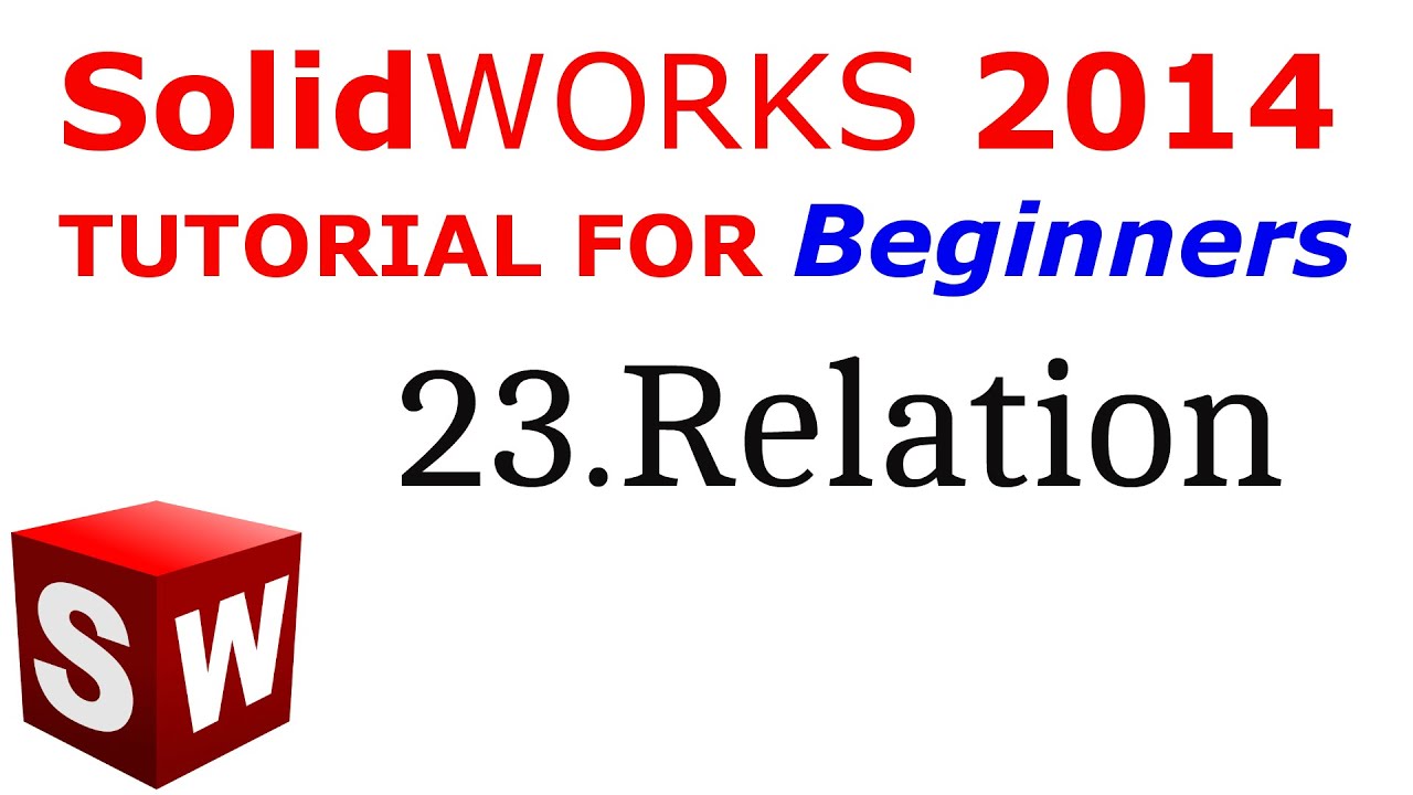 SolidWorks Tutorial For Beginners 23.Relation