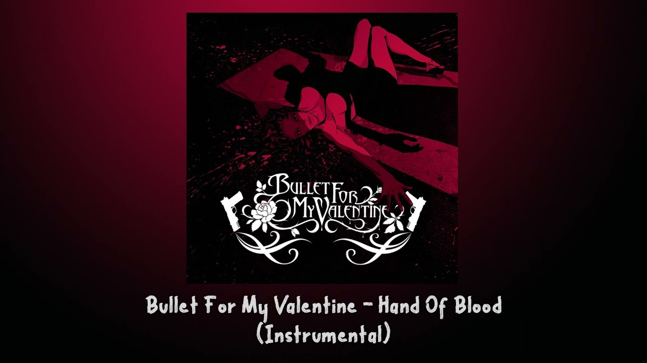 bullet for my valentine - hand of blood (instrumental)