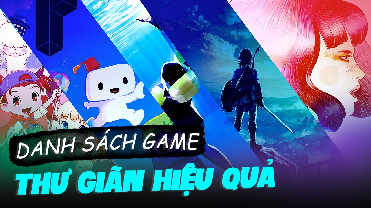 CHƠI GAME GIẢI TOẢ CĂNG THẲNG | Top các game cực CHILL nên thử qua