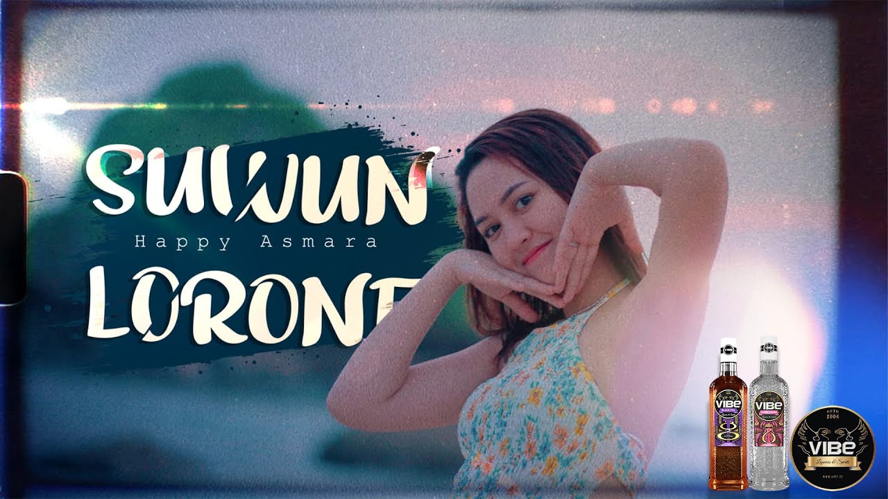 HAPPY ASMARA - SUWUN LORONE (Official Music Video)