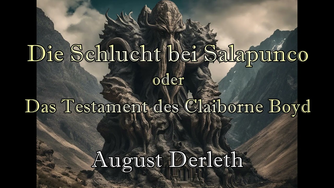 Die Schlucht bei Salapunco - August Derleth | Cthulhu-Mythos | #047 | Hörbuch deutsch
