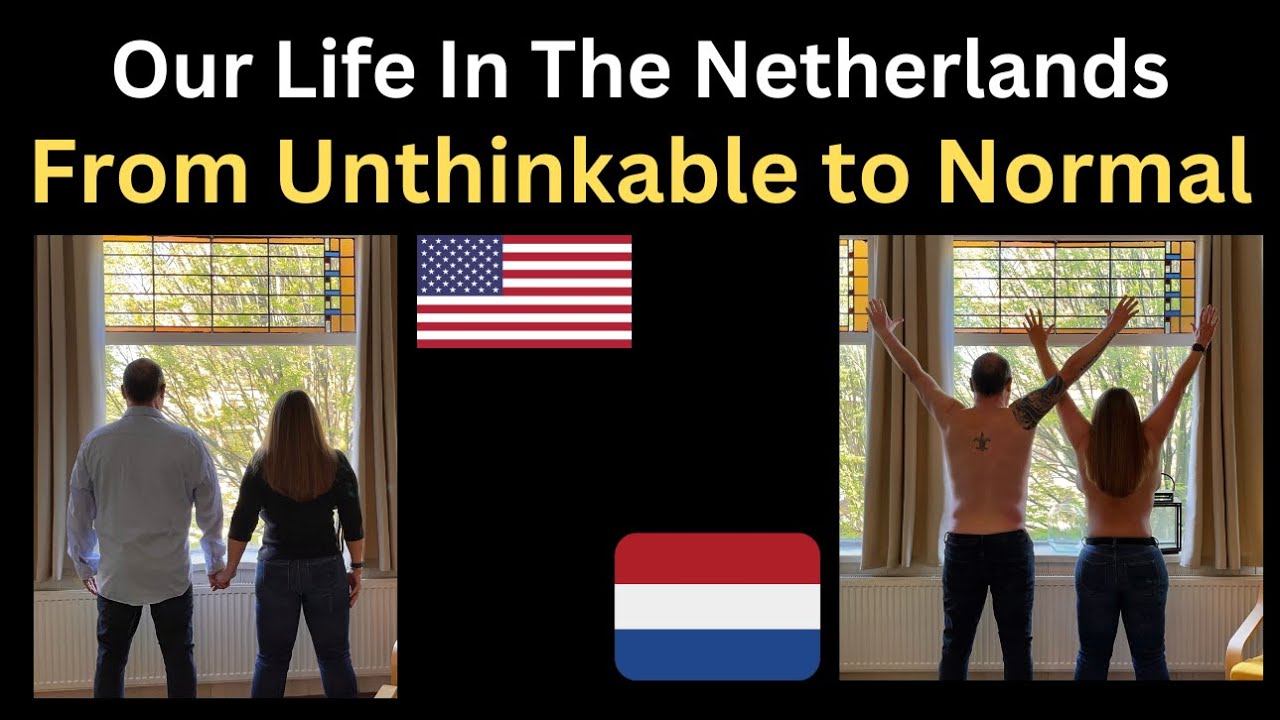 Life in the Netherlands, from the unthinkable to normal!