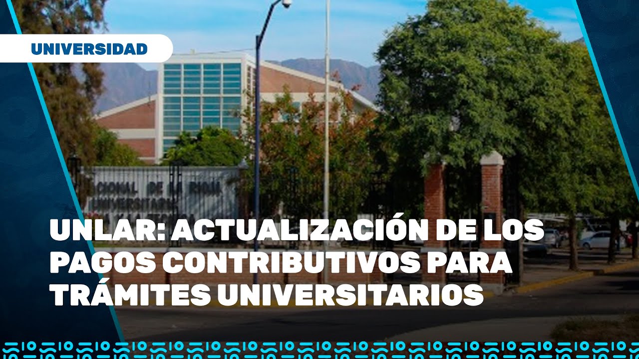 UNLaR: Actualizaci&oacute;n de los Pagos Contributivos para tr&aacute;mites universitarios