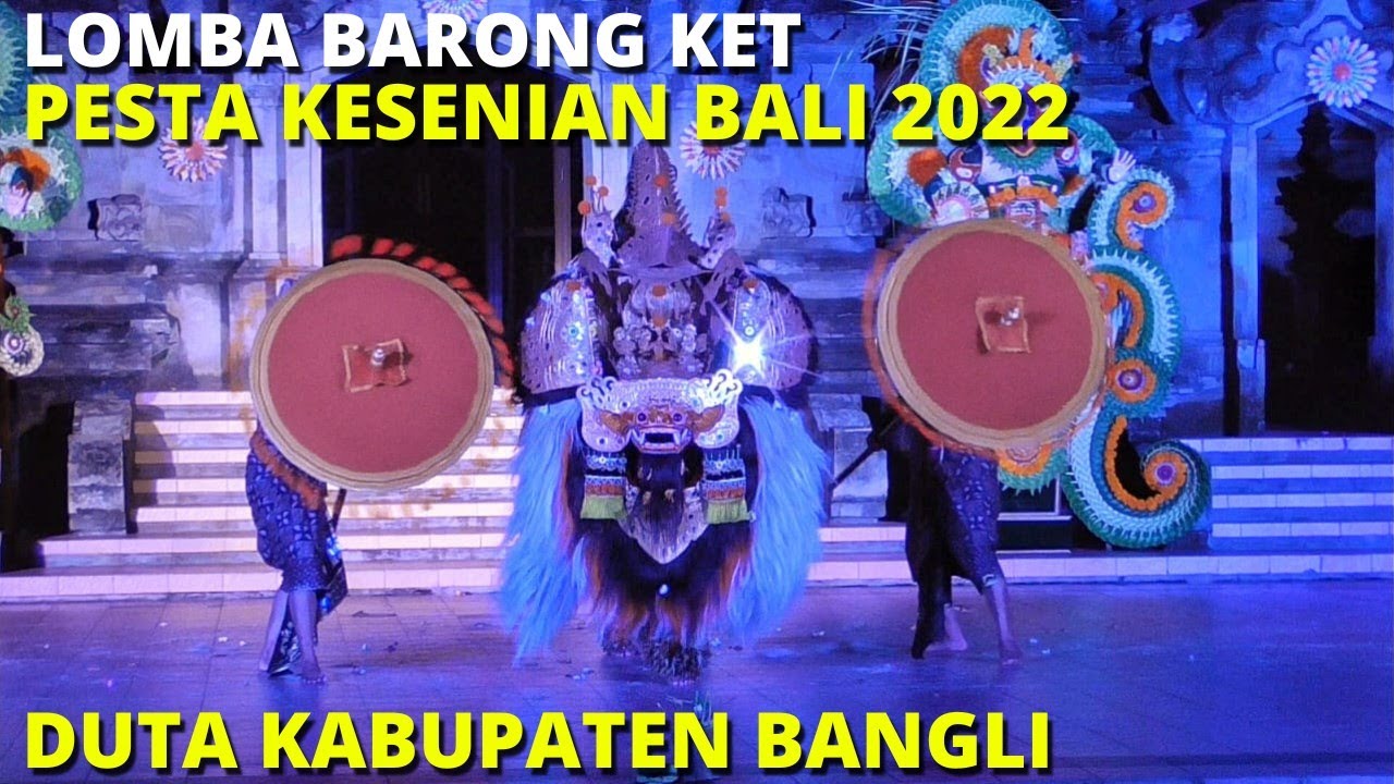 JUARA 2 LOMBA BAPANG BARONG PKB 2022 - DUTA KABUPATEN BANGLI