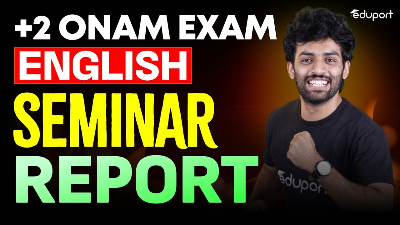 Plus Two Onam Exam English | Seminar Report | Eduport