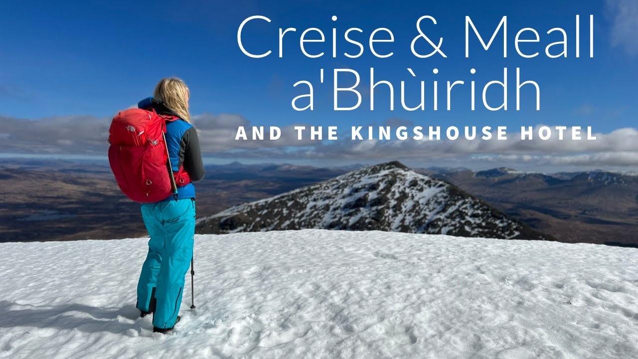 🏴󠁧󠁢󠁳󠁣󠁴󠁿 Creise and Meall a'Bhùiridh | Kingshouse Hotel | Glencoe - Scotland