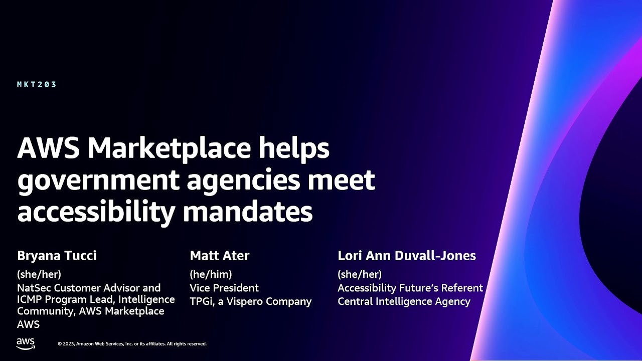 AWS re:Invent 2023 - AWS Marketplace helps government agencies meet accessibility mandates (MKT203)