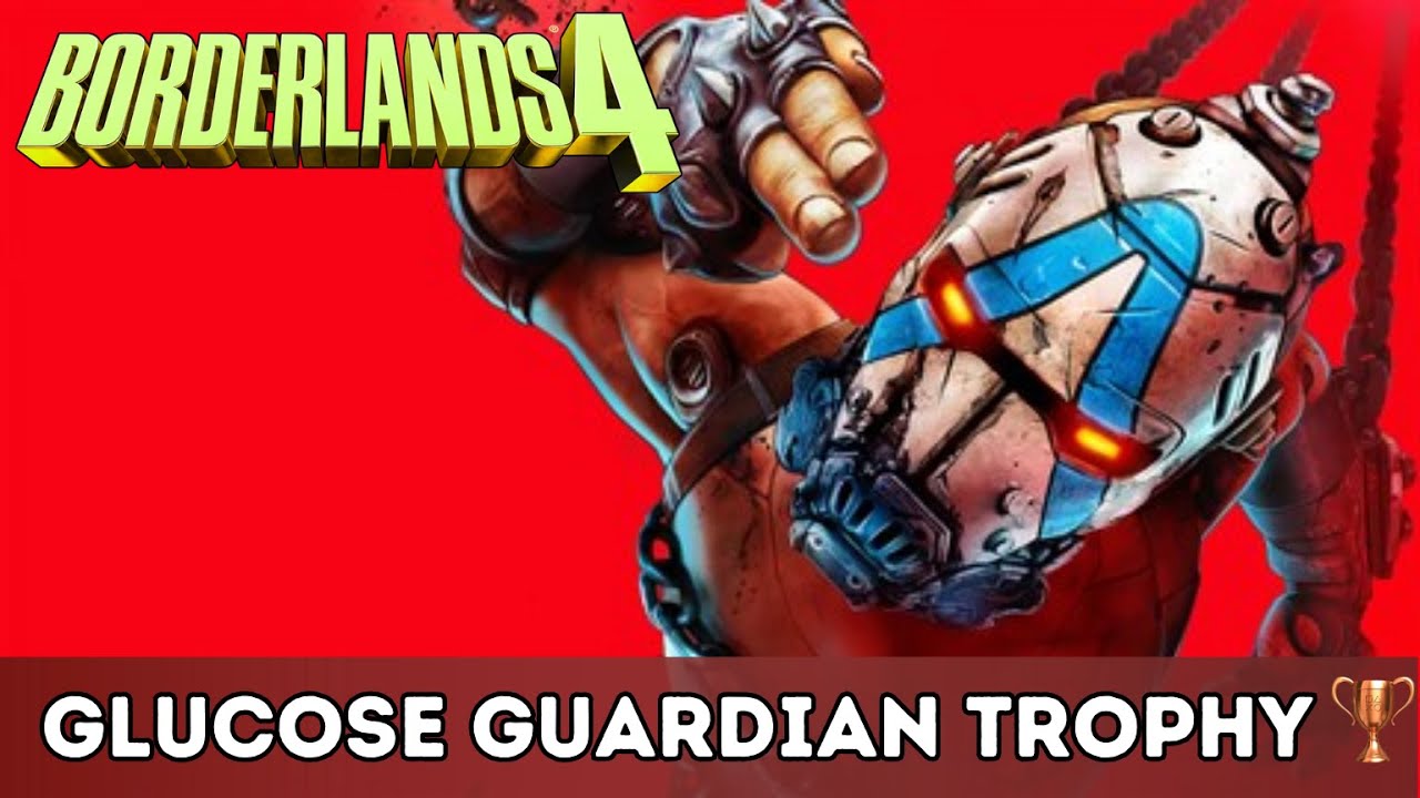 Borderlands 4 - Glucose Guardian Trophy/Achievement | Trofeo Guardiano zuccherino