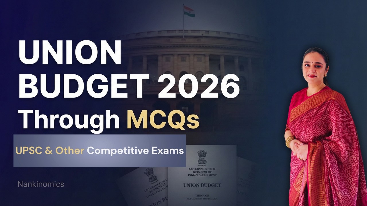 Union Budget 2026 Through MCQs | UPSC & Other Competitive Exams