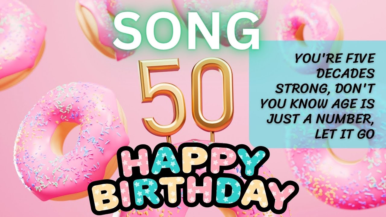 Happy 50th Birthday Song, 50th Birthday song, Song for 50th Birthday, Birthday Song for 50th years