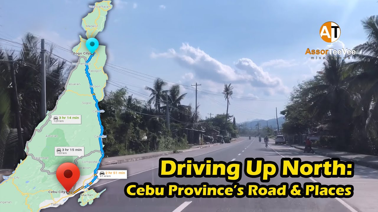 Driving Up North: Cebu Province's Road and Places | AssorTeeVee