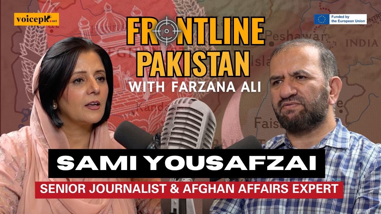 Frontline Pakistan | Ft. Sami Yousafzai | Episode 53 | Voicepk.net Podcast