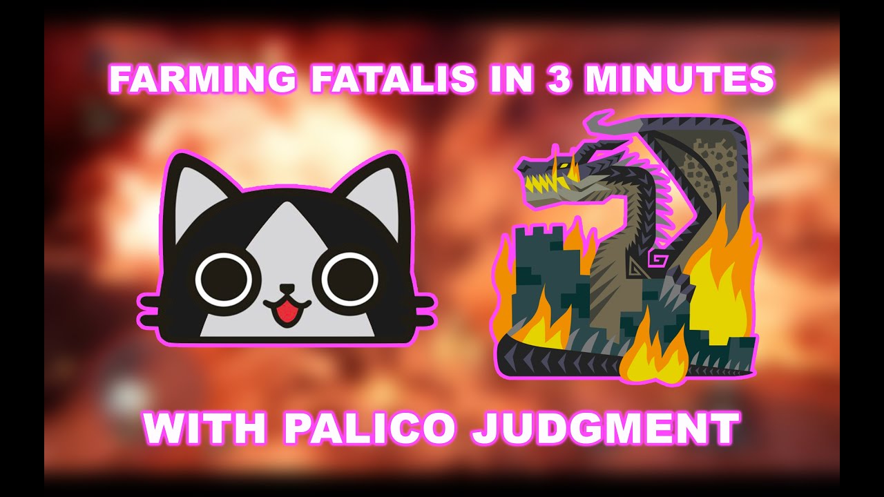 Farming Fatalis with Palico Judgment! (2:49)