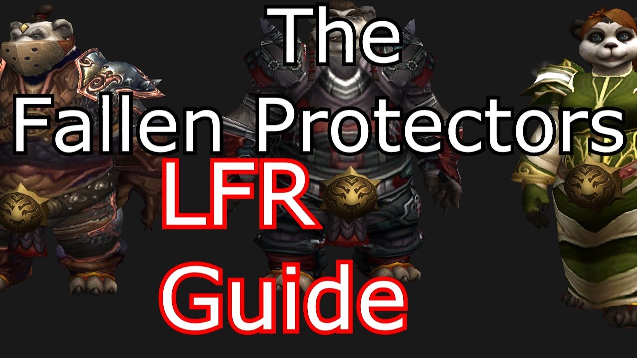 World of Warcraft How To The Fallen Protectors LFR