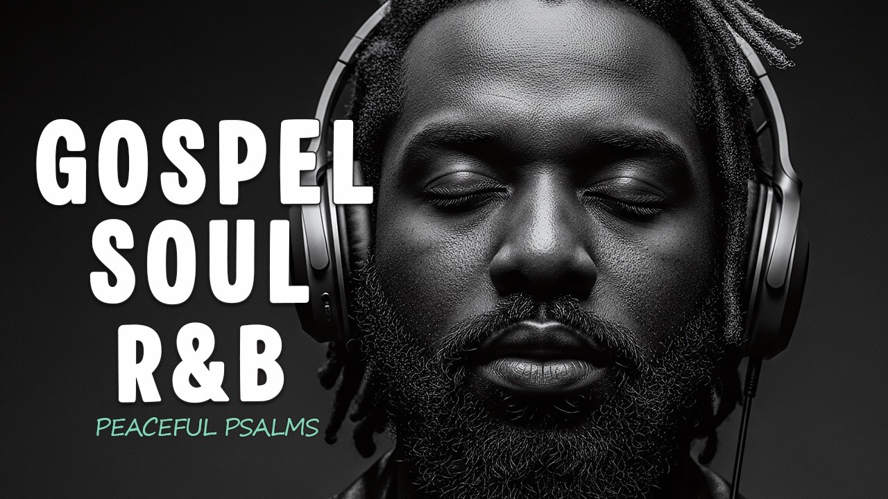 R&B Gospel for Prayer & Relaxation | 3-Hour Worship Mix