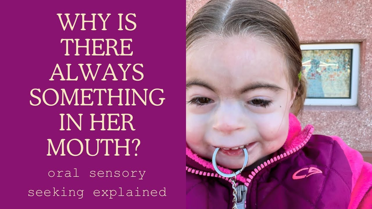 Oral sensory seeking behavior explained