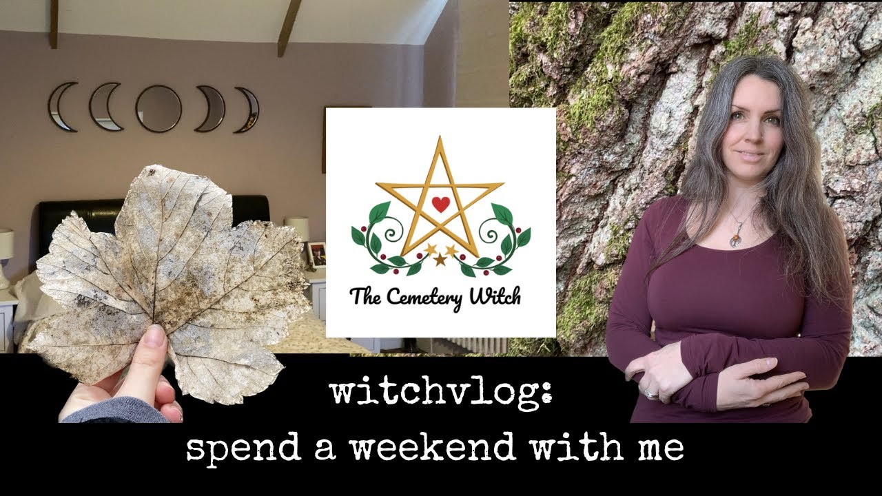 witchvlog: spend a weekend with me | The Cemetery Witch | #thecemeterywitch