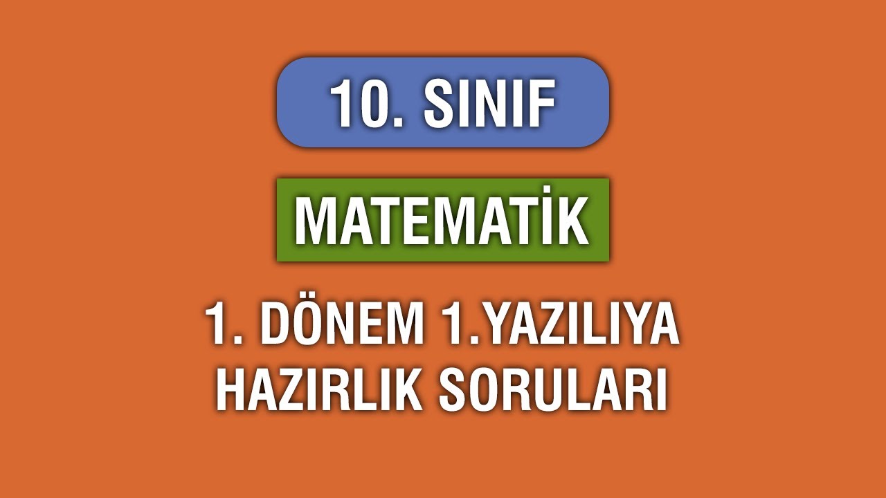 10.Sınıf Matematik 1.Dönem 1.Yazılıya Hazırlık Soru ve Çözümleri / PKBO