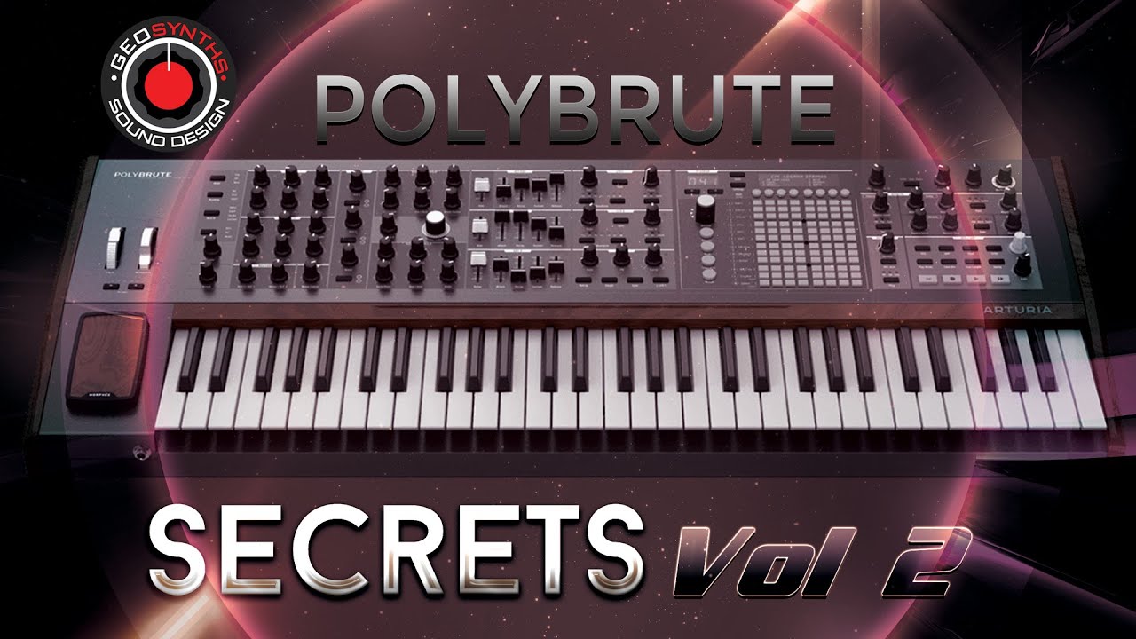 Secrets Vol 2 - Patches 25 to 48 - Arturia Polybrute