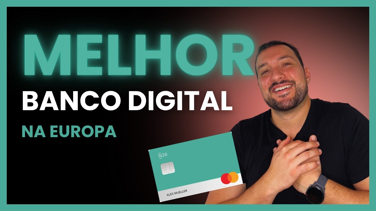 N26 é o banco ideal para quem vive na Europa | MELHOR banco digital para quem mora fora