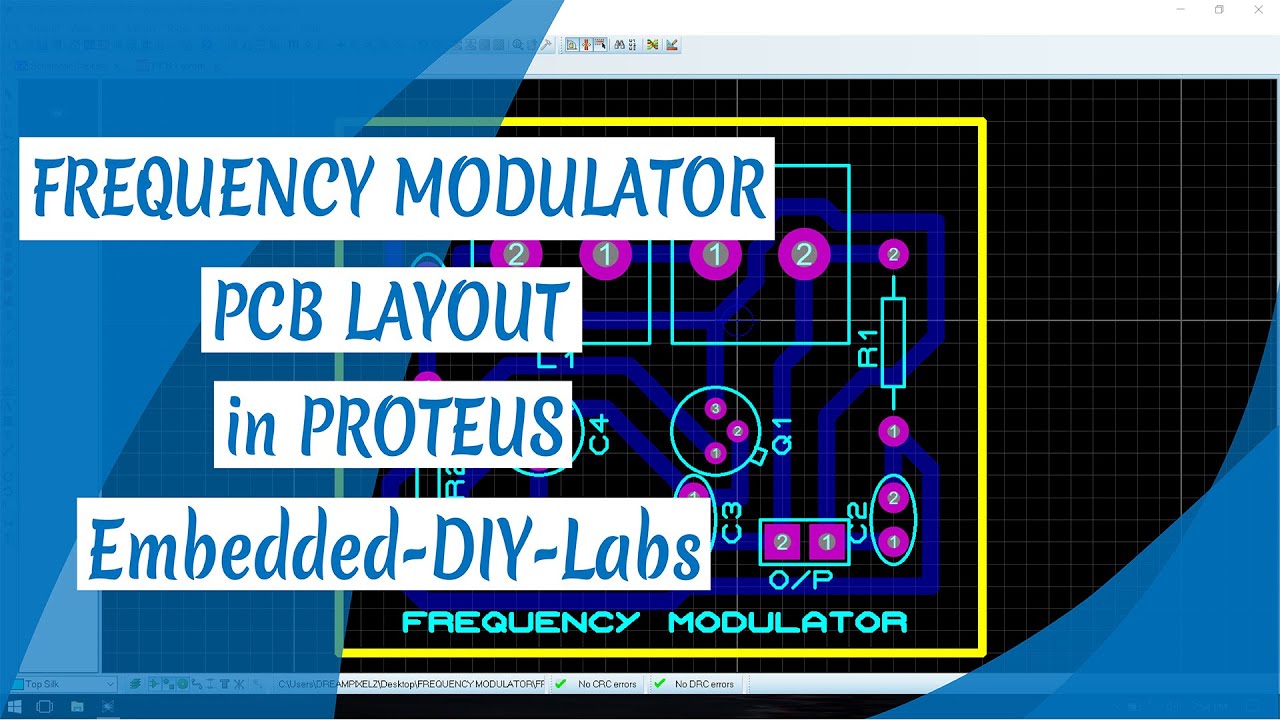 PROTEUS - FREQUENCY MODULATOR CIRCUIT, SIMULATION, AND PCB LAYOUT DESIGN
