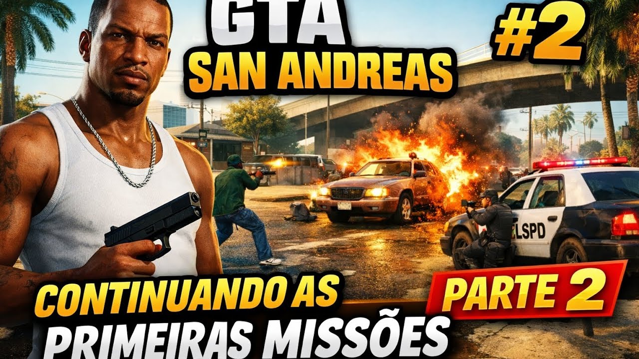 GTA San Andreas #2 – Continuando as Primeiras Missões