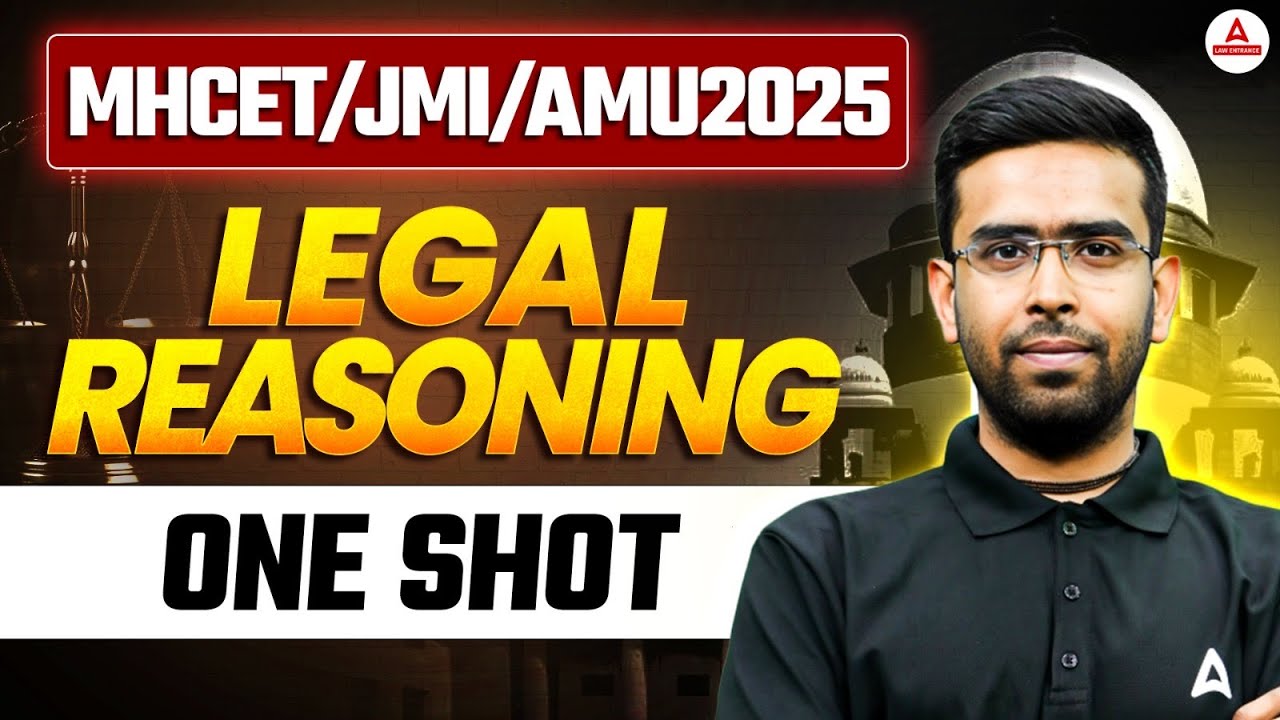 Complete Legal Reasoning In One Shot ✅ For MHCET Law / JMI / AMU 2025 Law Entrance Exam