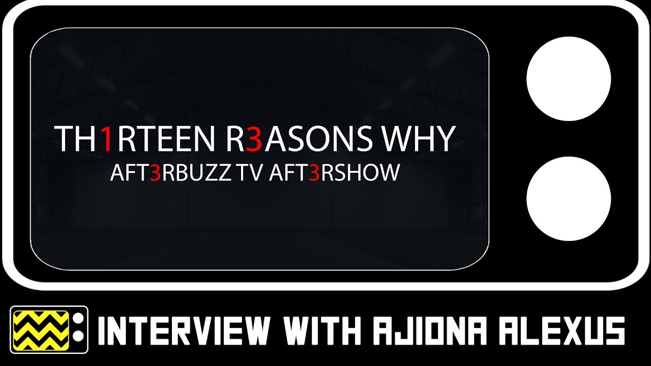 13 Reasons Why | Interview with Ajiona Alexus | AfterBuzz TV
