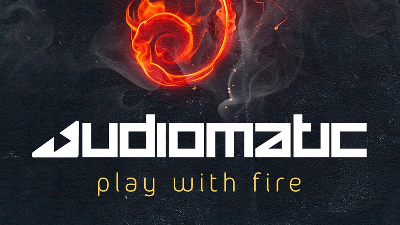 Audiomatic - Play With Fire (Official Audio)