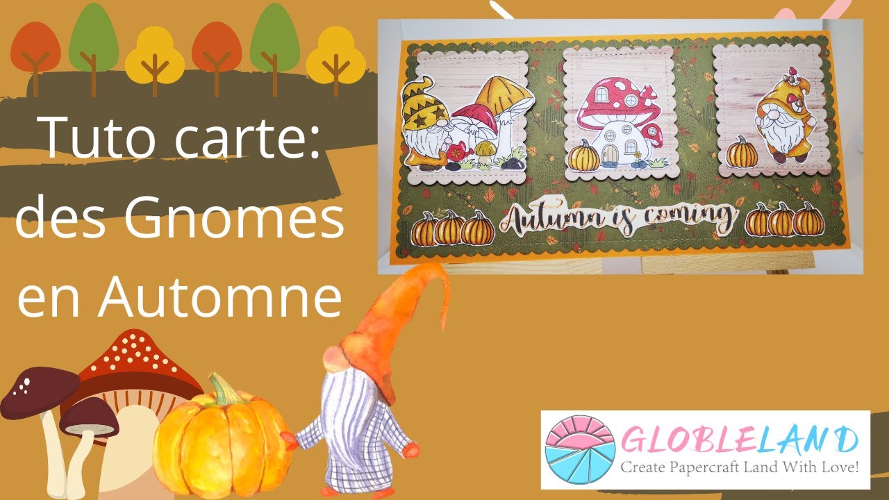 Des Gnomes en Automne, Tuto carte (Globleland)