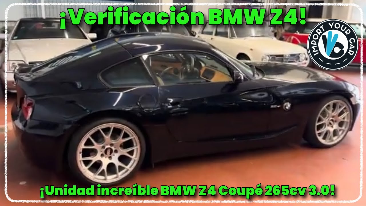 Verificación BMW Z4 coupé 3.0 265cv!