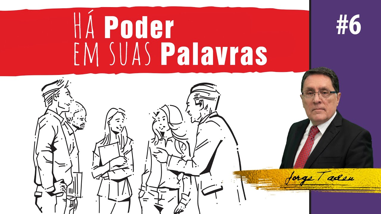 Há Poder em Suas Palavras #06