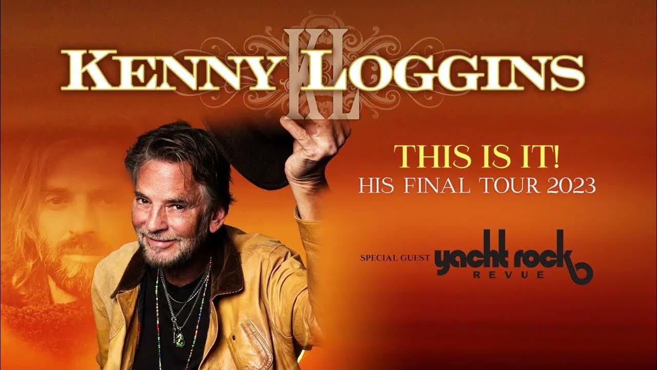 KENNY LOGGINS THIS IS IT: HIS FINAL TOUR SUGARLAND TEXAS