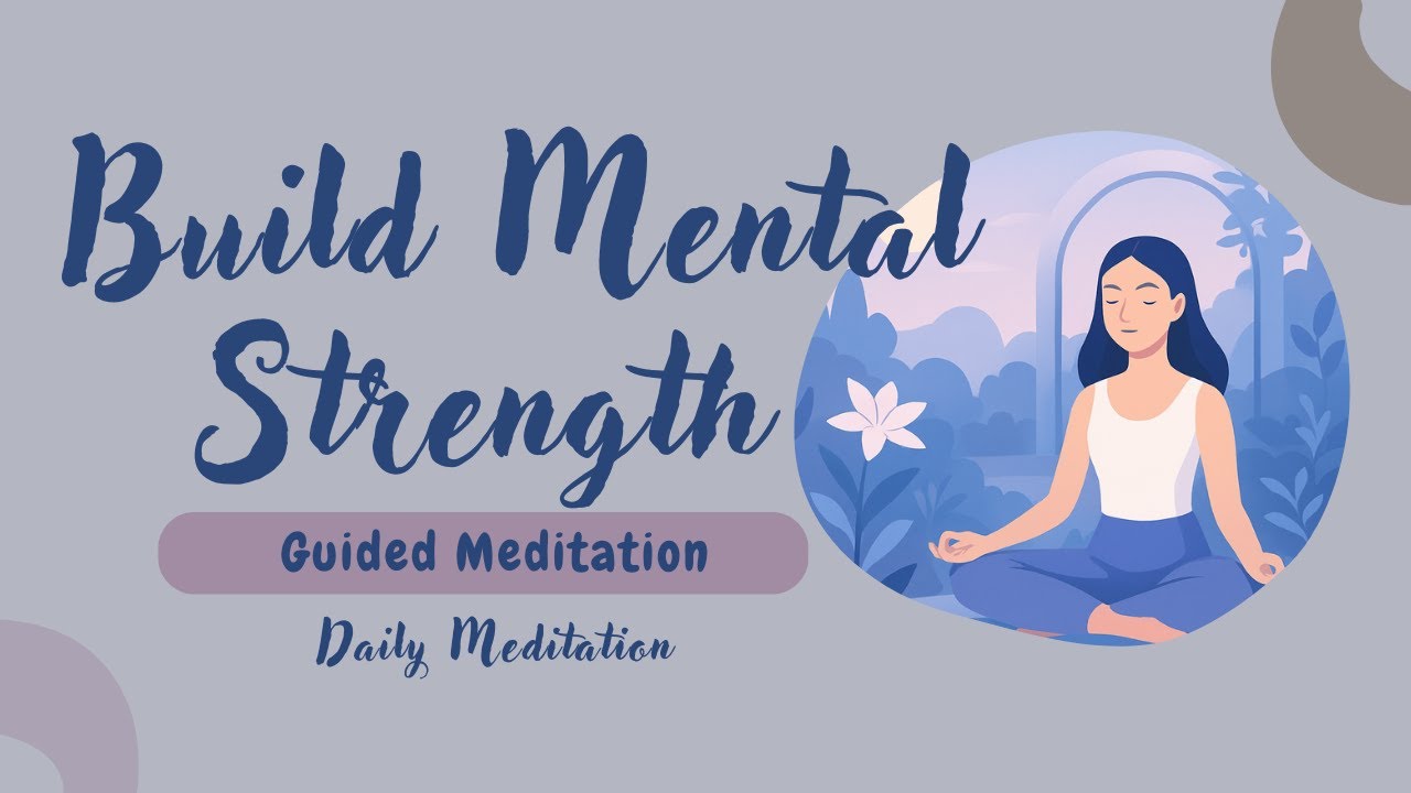Building Mental Strength: 10-Minute Meditation for Resilience & Stability | Daily Meditation